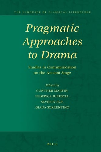 Cover image for Pragmatic Approaches to Drama: Studies in Communication on the Ancient Stage