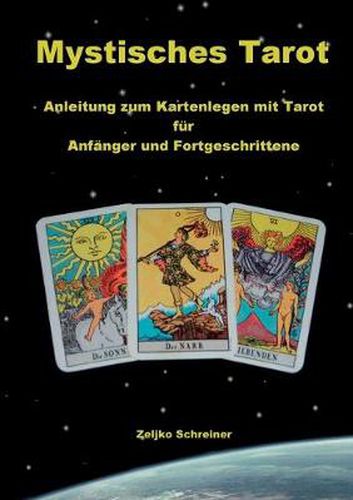Cover image for Mystisches Tarot: Anleitung zum Kartenlegen mit Tarot - Fur Anfanger und Fortgeschrittene