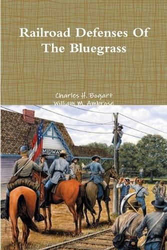 Cover image for Railroad Defenses Of The Bluegrass