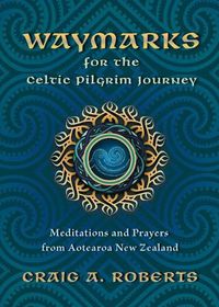 Cover image for Waymarks for the Celtic Pilgrim Journey