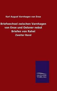 Cover image for Briefwechsel zwischen Varnhagen von Ense und Oelsner nebst Briefen von Rahel