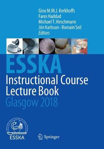 Cover image for ESSKA Instructional Course Lecture Book: Glasgow 2018