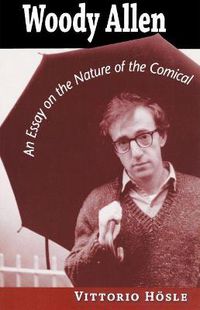 Cover image for Woody Allen: An Essay on the Nature of the Comical