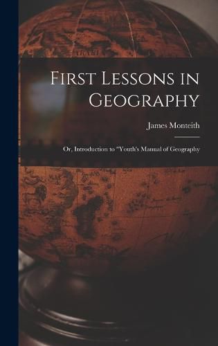 Cover image for First Lessons in Geography