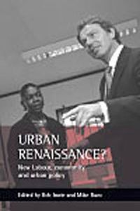 Cover image for Urban renaissance?: New Labour, community and urban policy