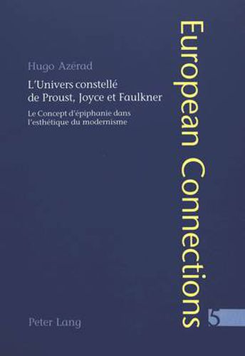 Cover image for L'Univers Constelle De Proust, Joyce Et Faulkner