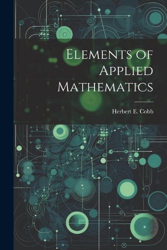 Cover image for Elements of Applied Mathematics