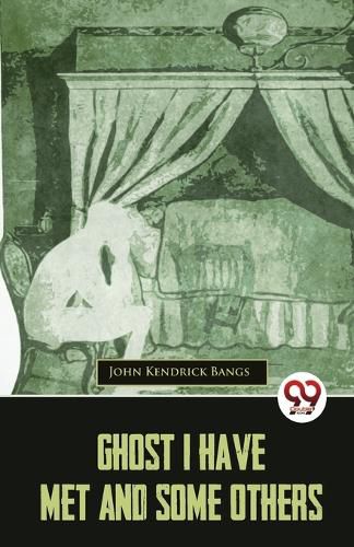 Cover image for Ghost I Have Met and Some Others