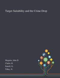 Cover image for Target Suitability and the Crime Drop