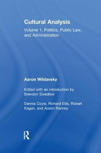 Cultural Analysis: Volume 1, Politics, Public Law, and Administration