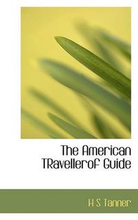 Cover image for The American TRavellerof Guide