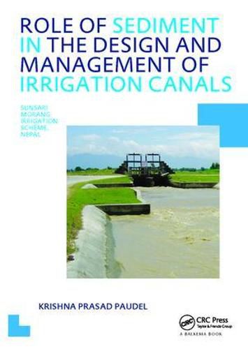 Role of Sediment in the Design and Management of Irrigation Canals: UNESCO-IHE PhD Thesis