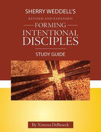 Cover image for Forming Intentional Disciples Study Guide to the Revised and Expanded Edition