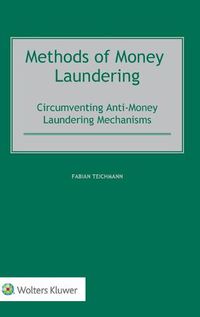 Cover image for Methods of Money Laundering: Circumventing Anti-Money Laundering Mechanisms