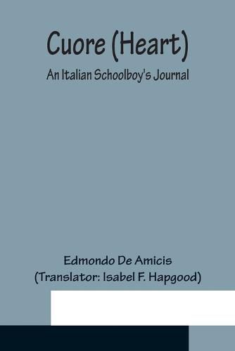 Cover image for Cuore (Heart); An Italian Schoolboy's Journal