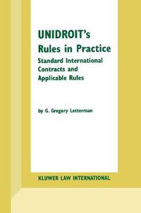 Cover image for UNIDROIT's Rules in Practice: Standard International Contracts and Applicable Rules