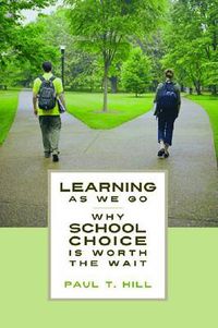 Cover image for Learning as We Go: Why School Choice is Worth the Wait