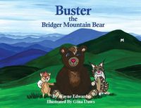 Cover image for Buster The Bridger Mountain Bear