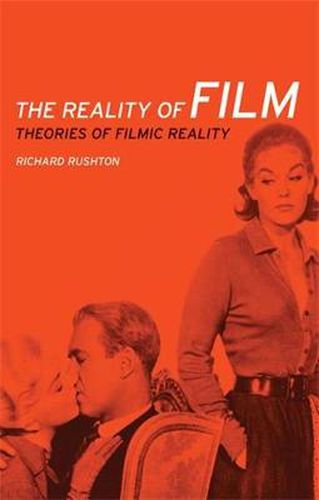 Cover image for The Reality of Film: Theories of Filmic Reality