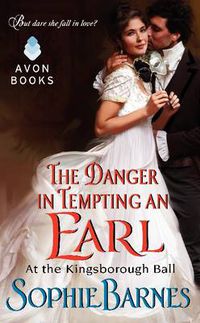 Cover image for The Danger in Tempting an Earl: At the Kingsborough Ball