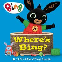 Cover image for Where's Bing? A lift-the-flap book