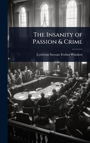 Cover image for The Insanity of Passion & Crime