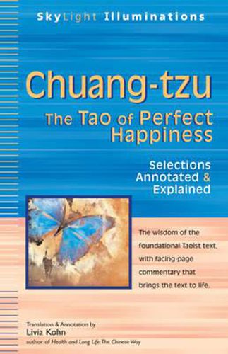 Cover image for Chuang-Tzu: The Tao of Perfect Happiness - Selections Annotated & Explained