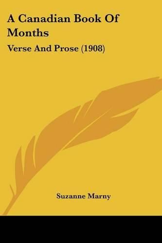 Cover image for A Canadian Book of Months: Verse and Prose (1908)