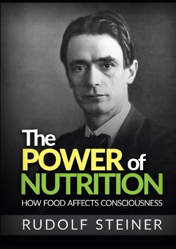 Cover image for The Power of Nutrition - How Food Affects Consciousness
