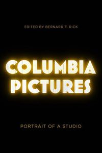 Cover image for Columbia Pictures: Portrait of a Studio