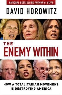 Cover image for The Enemy Within: How a Totalitarian Movement Is Destroying America