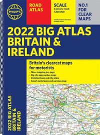 Cover image for 2022 Philip's Big Road Atlas Britain and Ireland: (A3 Spiral binding)