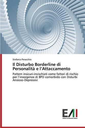 Cover image for Il Disturbo Borderline di Personalita e l'Attaccamento