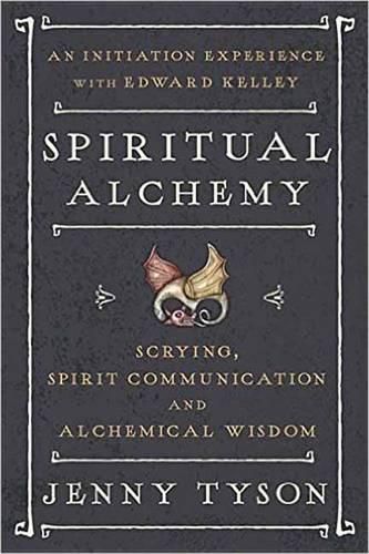 Cover image for Spiritual Alchemy: Scrying, Spirit Communication, and Alchemical Wisdom