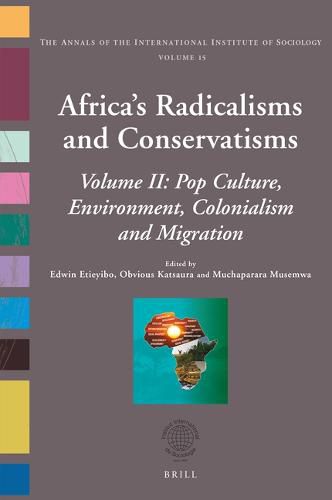 Cover image for Africa's Radicalisms and Conservatisms: Volume II: Popculture, Environment, Colonialism and Migration