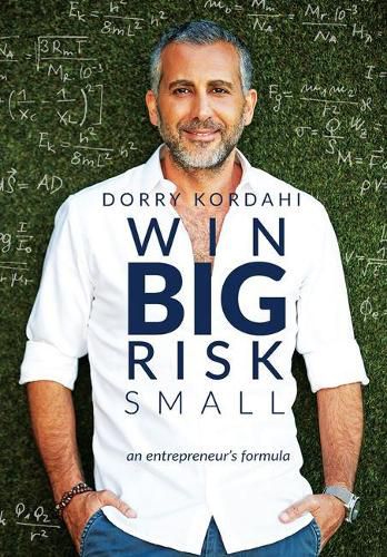 Cover image for Win Big Risk Small: an entrepreneur's formula