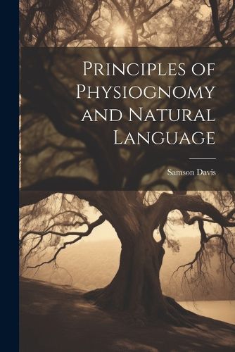 Cover image for Principles of Physiognomy and Natural Language