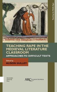 Cover image for Teaching Rape in the Medieval Literature Classroom: Approaches to Difficult Texts