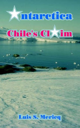 Cover image for Antarctica: Chile's Claim
