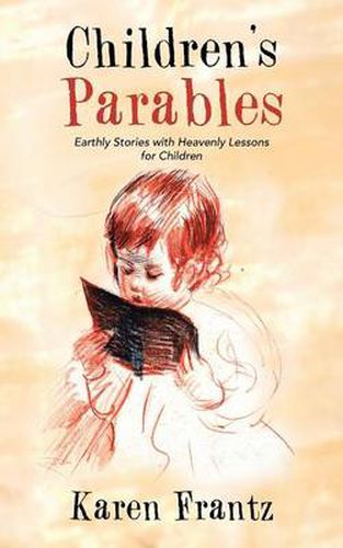 Cover image for Children's Parables: Earthly Stories with Heavenly Lessons for Children