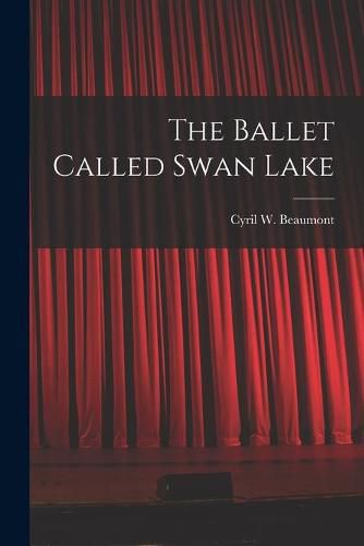 Cover image for The Ballet Called Swan Lake