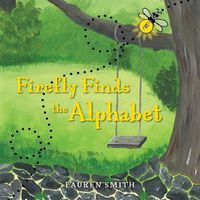 Cover image for Firefly Finds the Alphabet