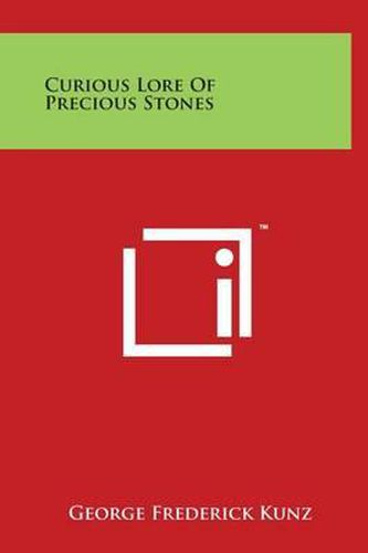 Curious Lore Of Precious Stones