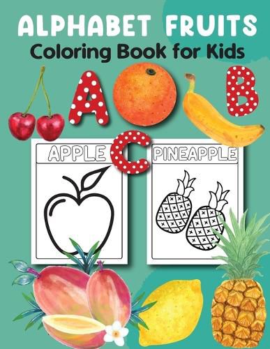 Alphabet Fruits Coloring Book for Kids 3-5