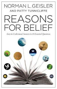 Cover image for Reasons for Belief - Easy-to-Understand Answers to 10 Essential Questions