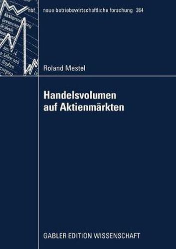 Cover image for Handelsvolumen Auf Aktienmarkten: Univariate Analysen Und Kontemporare Rendite-Mengen-Beziehungen