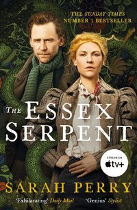 Cover image for The Essex Serpent: Now a major Apple TV series starring Claire Danes and Tom Hiddleston