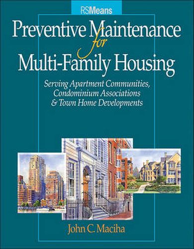 Cover image for Preventative Maintenance for Multi-Family Housing: For Apartment Communities, Condominium Assciations and Town Home Developments