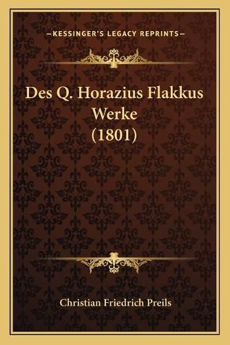 Cover image for Des Q. Horazius Flakkus Werke (1801)