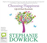 Cover image for Choosing Happiness: Life and Soul Essentials
